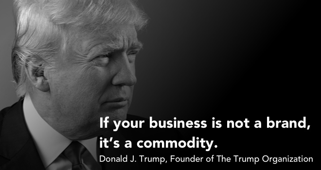 Trump Group President, Donald J Trump, Branding Quote